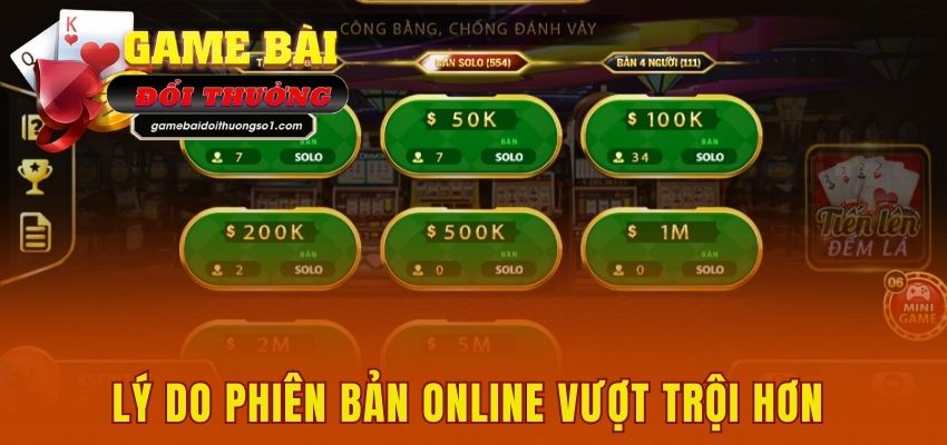 Lý do phiên bản online vượt trội hơn