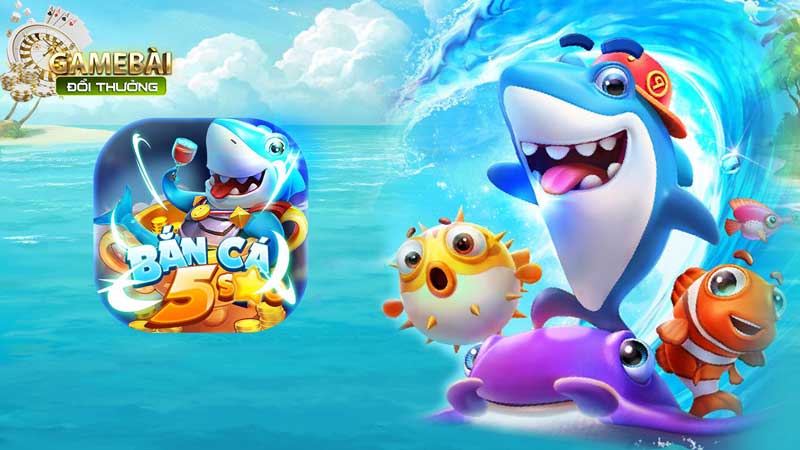Bắn Cá 5 Sao Cổng Game Đổi Thưởng Đẳng Cấp Nhất