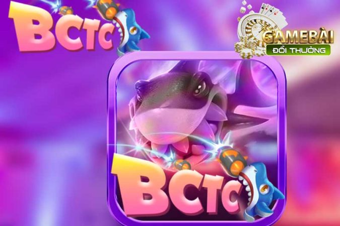 Bắn Cá BCTC Đổi Thưởng Siêu Tốc Săn Cá Nhận Quà Cực Đã