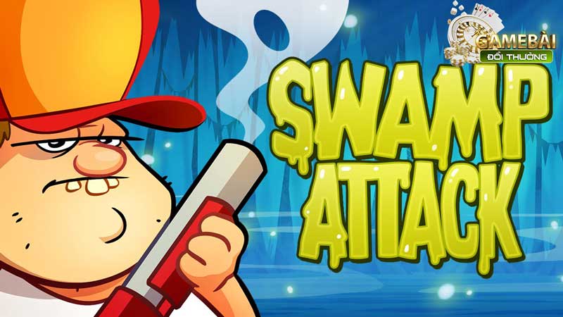 Bắn Cá Swamp Attack Đồ Họa Độc Lạ Giải Trí Cực Đỉnh