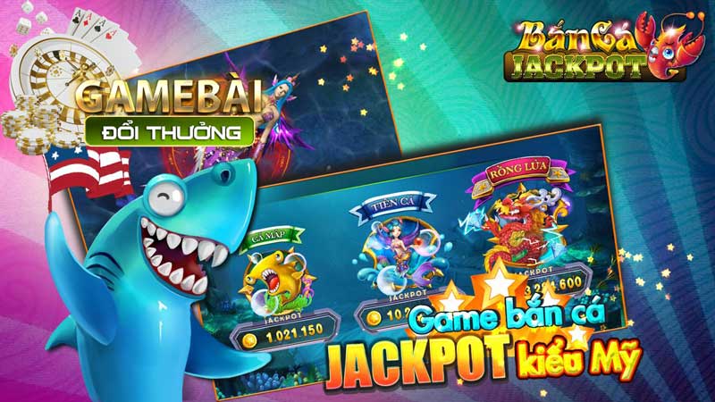 Bắn Cá Jackpot Săn Cá Khủng Thưởng Lớn Hàng Tỷ Đồng