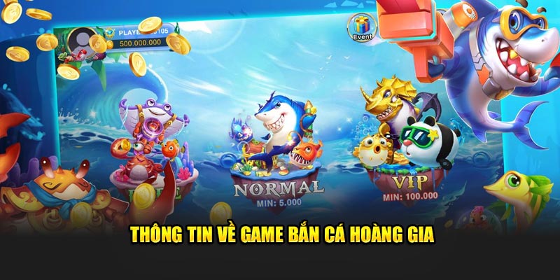 Bắn Cá Hoàng Gia: Săn Thưởng Cực Đỉnh, Đổi Thưởng Liền Tay